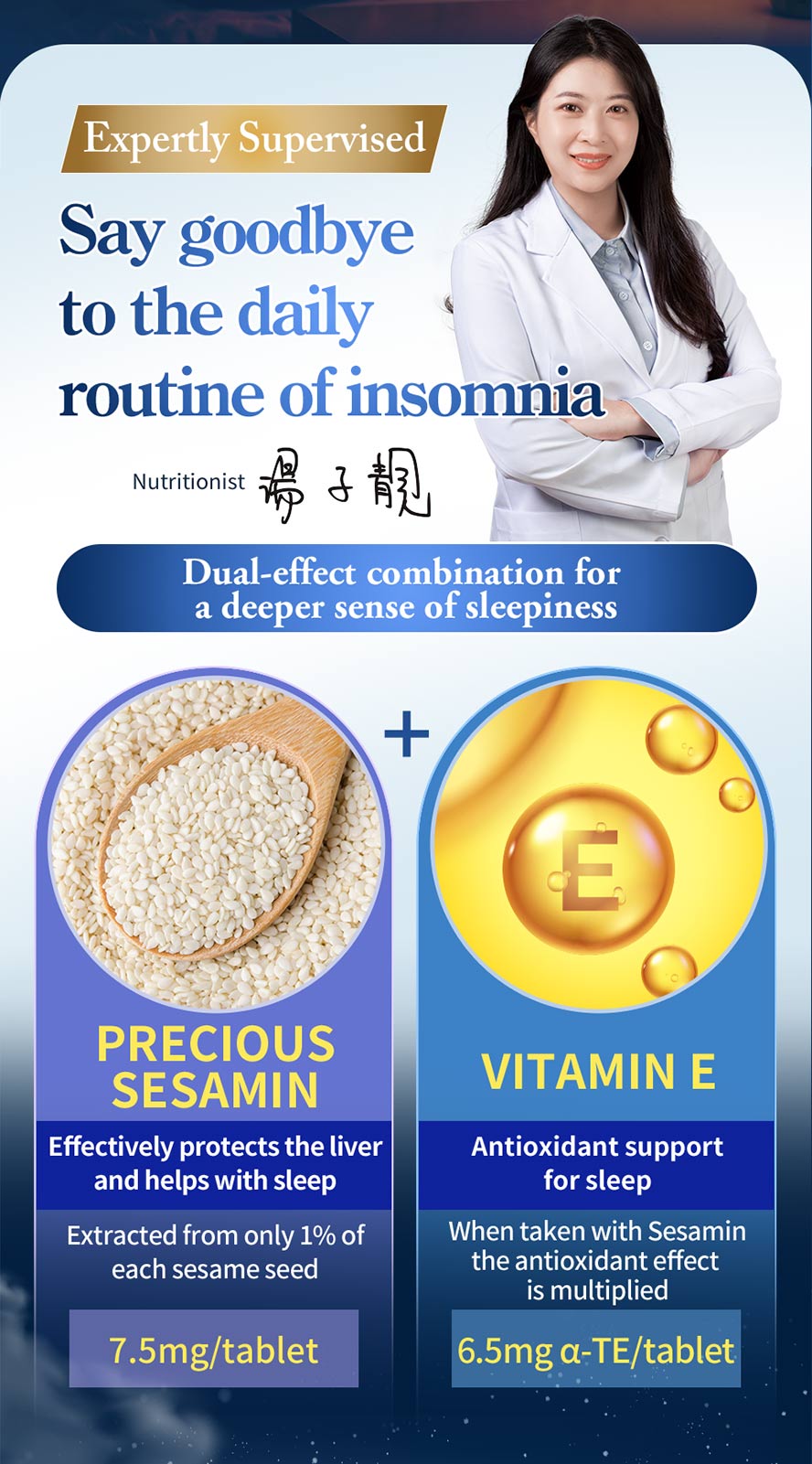 Sesamin + Vitamin E helps eliminate fatigue, aids sleep, protects the liver, and improves sleep quality.