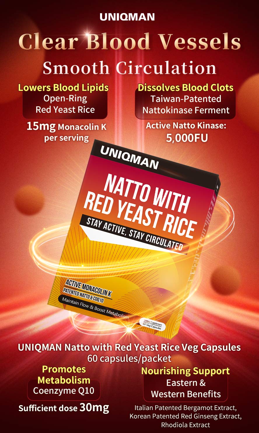 UNIQMAN Natto with Red Yeast Rice promotes metabolism and maintains healthy, elastic blood vessels.