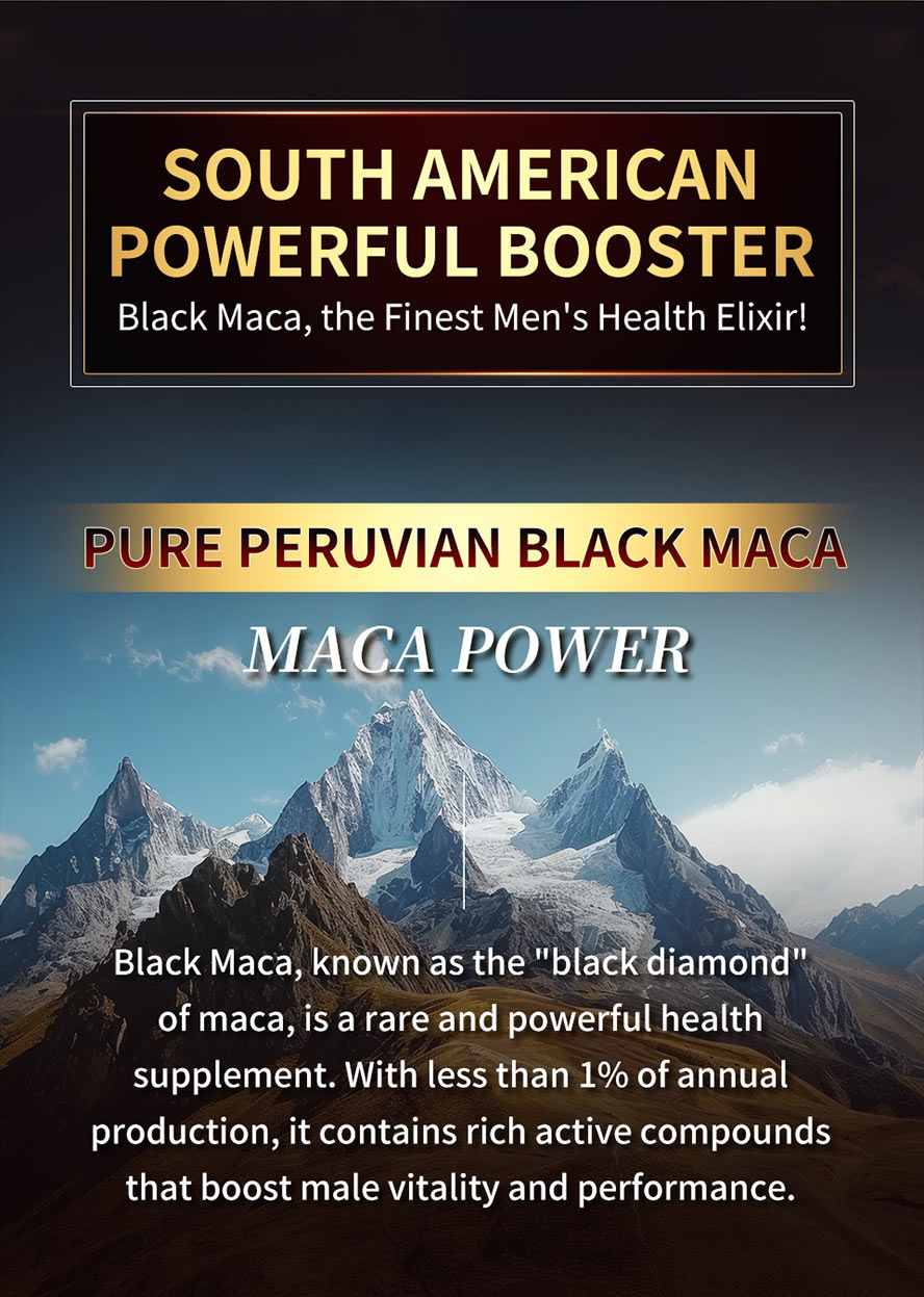 The top choice for men's health—premium Peruvian Black Maca for rapid stamina recovery