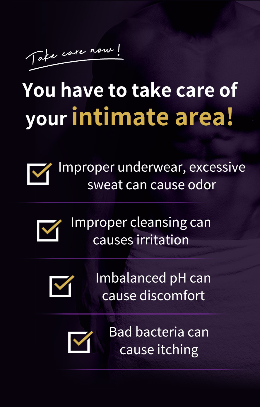 Special care and hygiene is needed for a person's intimate area.