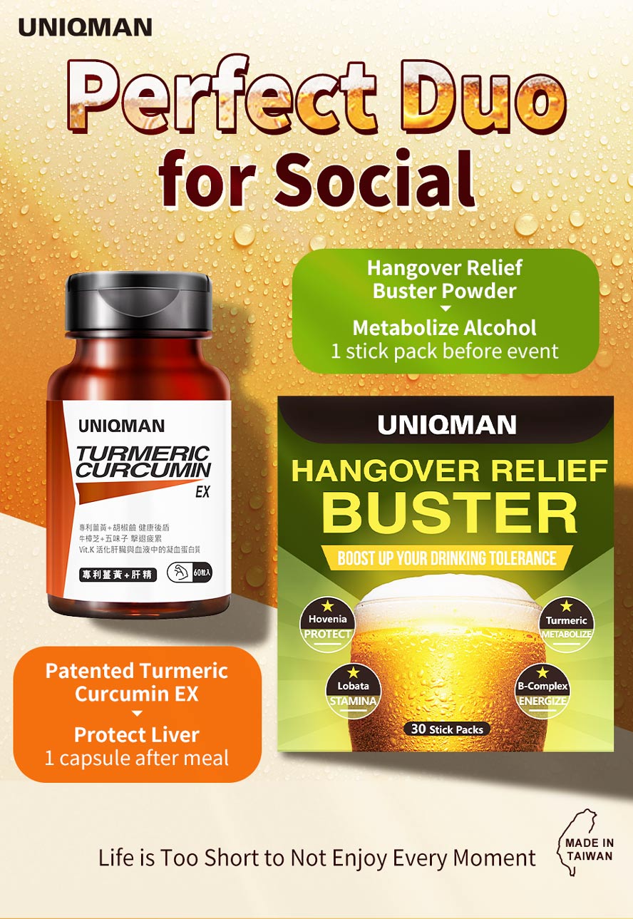 UNIQMAN Turmeric Curcumin + Liver Extract and Hovenia are the perfect combo for social events which can help to protect liver and metabolize alcohol to prevent hangover